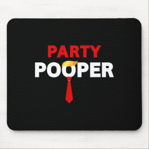 Party Pooper Funny Sarcastic Quote Tee Costume Mouse Mat