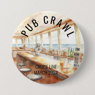 Party Pub Crawl Cruise Line Bar  7.5 Cm Round Badge
