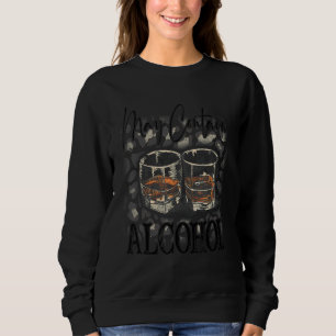 Party Quote Drinking Joke  May Contain Alcohol Sweatshirt