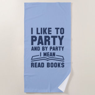Party Read Books Beach Towel