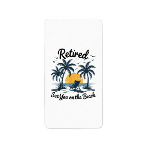 Party Summer Retired See You On The Beach Label