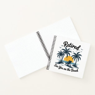Party Summer Retired See You On The Beach Notebook