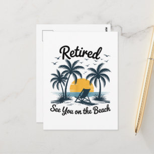 Party Summer Retired See You On The Beach Postcard