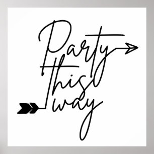 Party this way direction poster