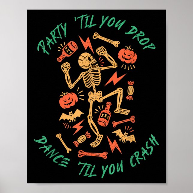 Party Til You Drop Dance Til You Crash (statement  Poster (Front)
