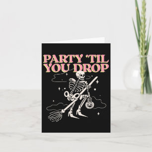 Party Til You Drop (statement & Halloween Grap Card