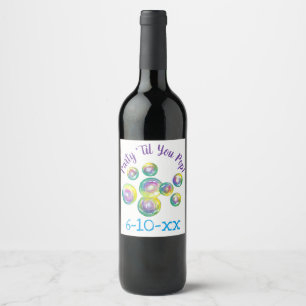 Party Til You Pop Bubble Wand Birthday Bubbles Wine Label