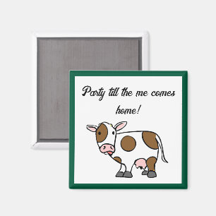 Party Till the Me Comes Home – Funny Cartoon Cow Magnet