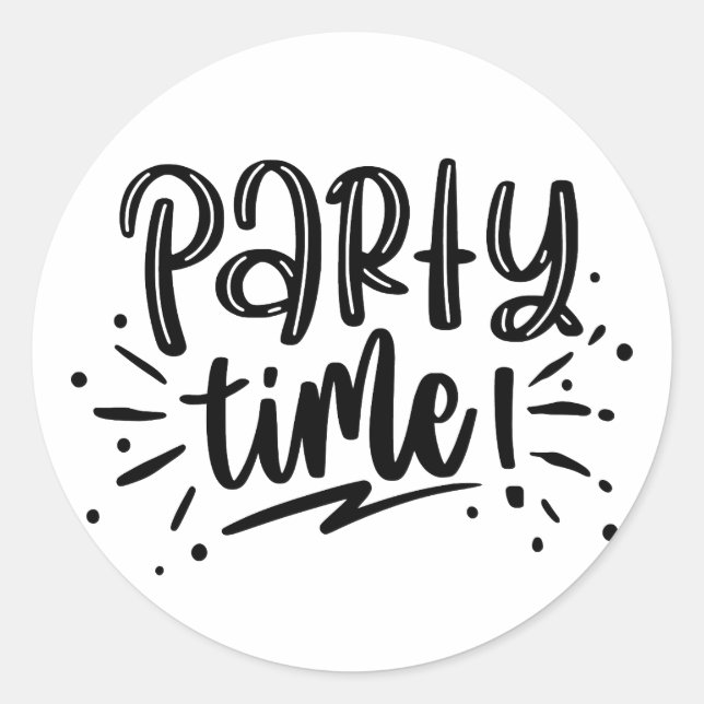 Party Time! Fun Black & White Hand-Lettered Script Classic Round Sticker (Front)