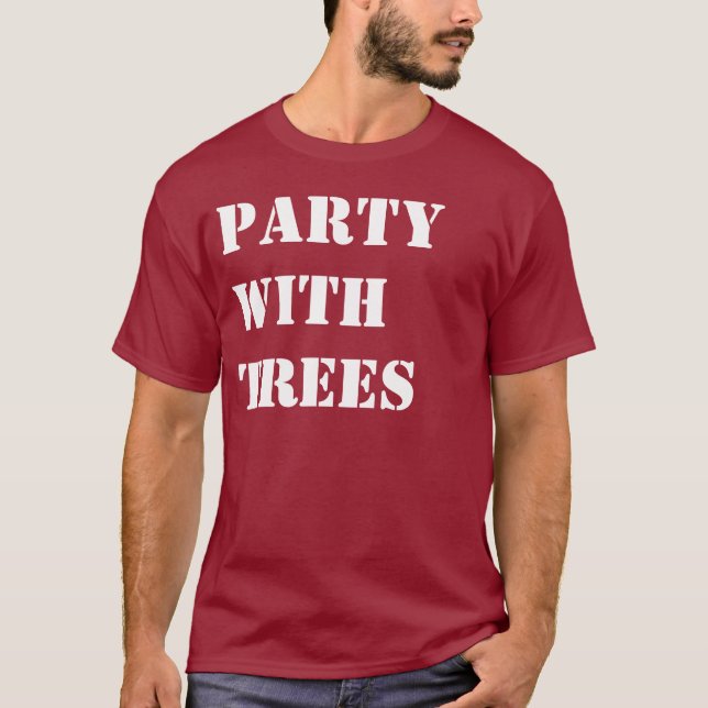Party with Trees T-Shirt (Front)