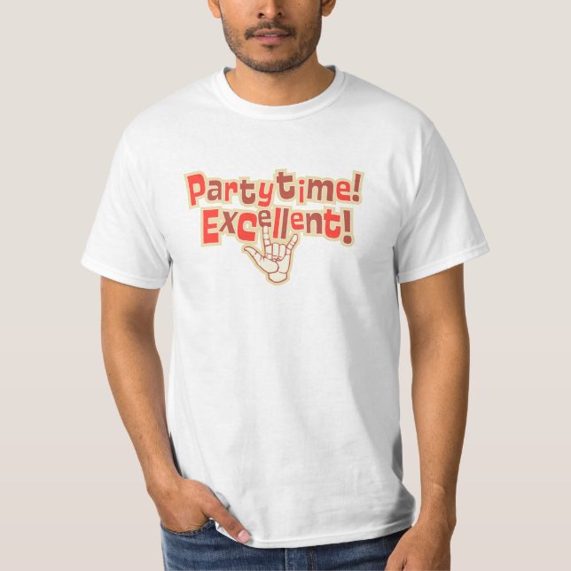 Partytime! Excellent! T-Shirt v.1 (Front)