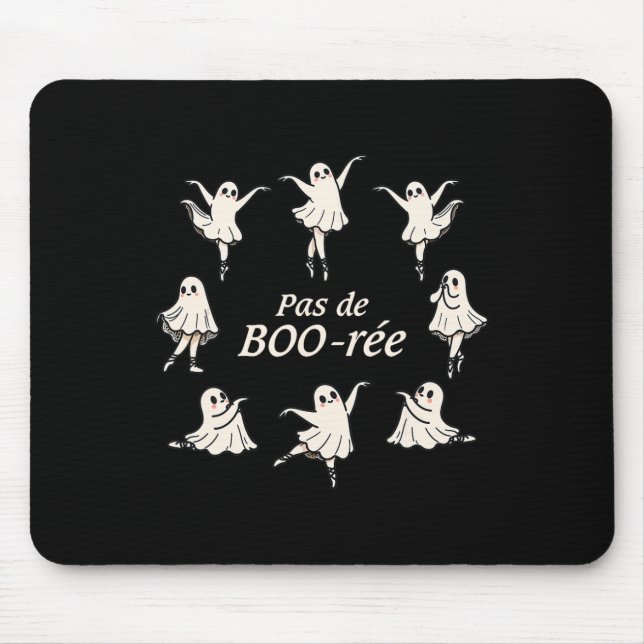 Pas De Boo-rée Funny Ballet Spooky Ghosts Dance Ha Mouse Mat (Front)
