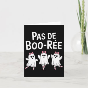 Pas De Boo Ree Funny Dancing Ballet Spooky Hallowe Card