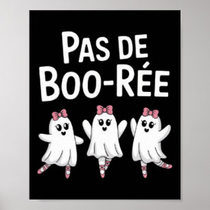 Pas De Boo Ree Funny Dancing Ballet Spooky Hallowe Poster