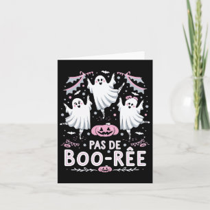 Pas De Boo-rée Ghost Ballet Dance Teacher Funny Ha Card
