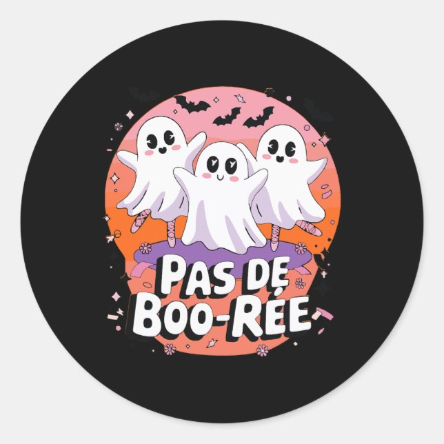 Pas De Boo-rée Ghost Ballet Dance Teacher Funny Ha Classic Round Sticker (Front)