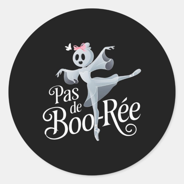 Pas De Boo-rée Ghost Ballet Dancer Halloween Dance Classic Round Sticker (Front)