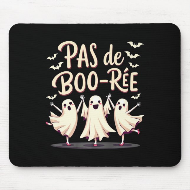 Pas De Boo-rée Ghost Ballet Dancer Halloween Dance Mouse Mat (Front)