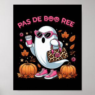 Pas De Boo Ree Halloween Spooky Poster
