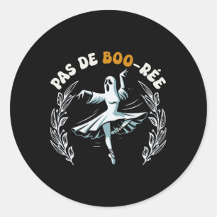 Pas De Boo-rée Spooky Halloween Ghost Ballet Dance Classic Round Sticker