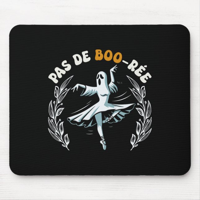 Pas De Boo-rée Spooky Halloween Ghost Ballet Dance Mouse Mat (Front)