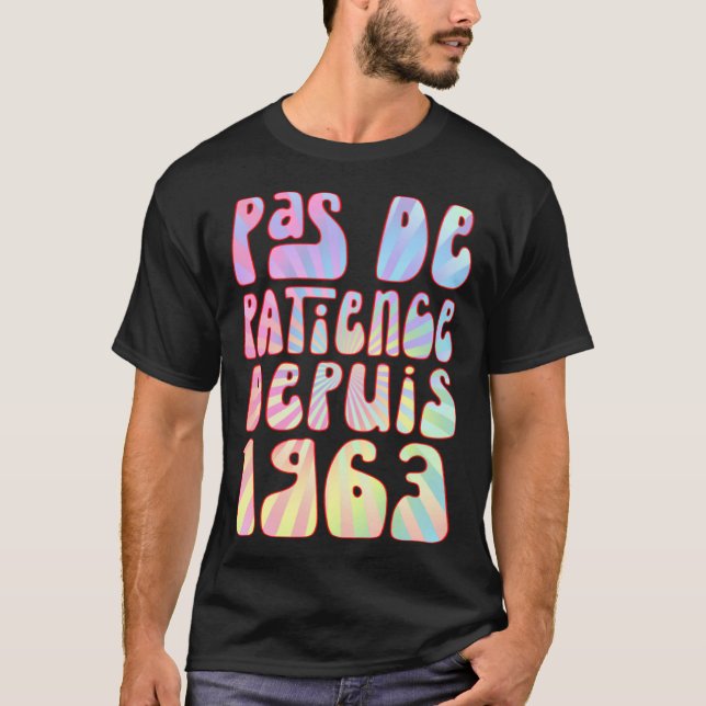 Pas De Patience Depuis 1963 Ans 60 Anniversaire Ré T-Shirt (Front)