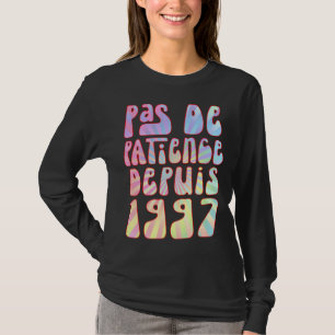 Pas De Patience Depuis 1997 26 Ans Anniversaire Ré T-Shirt