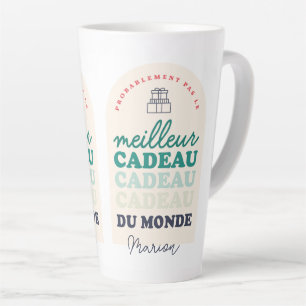 Pas le meilleur cadeau du monde latte mug