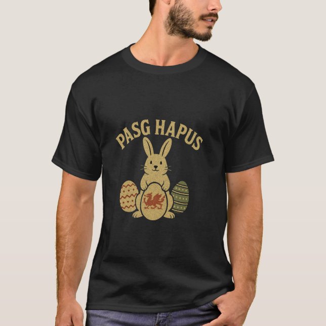 Pasg Hapus - Happy Easter Welsh T-Shirt (Front)