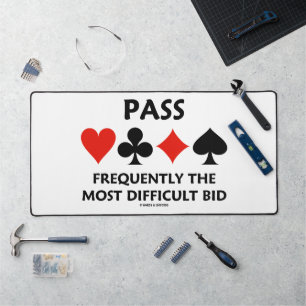 Pass Frequently The Most Difficult Bid Bridge Desk Mat