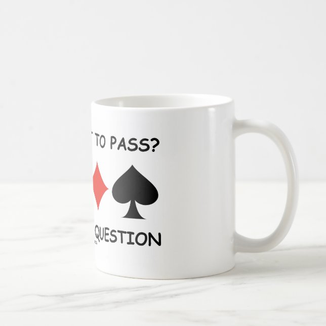 Pass Or Not To Pass That Is The Question (Bridge) Coffee Mug (Right)