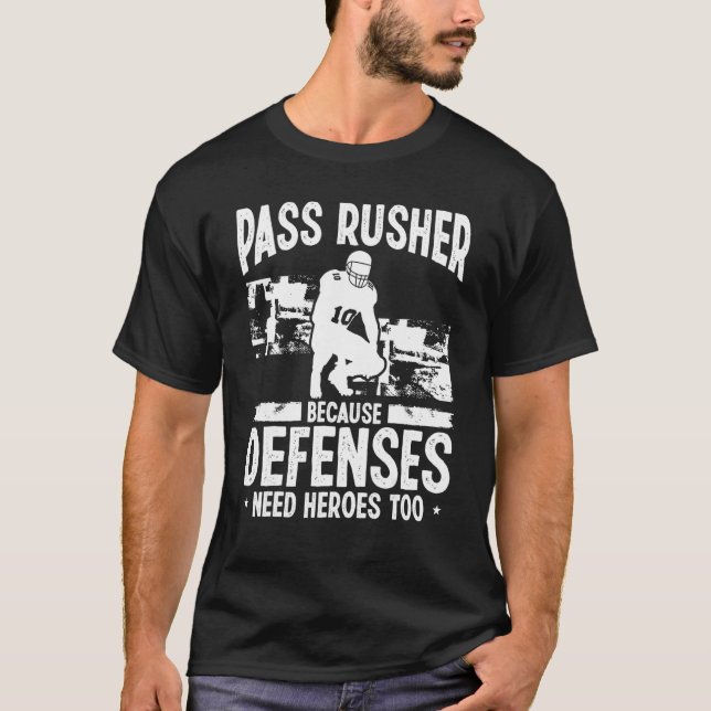 Pass Rusher Defence Player D Line Run Stopper Edge T-Shirt (Front)