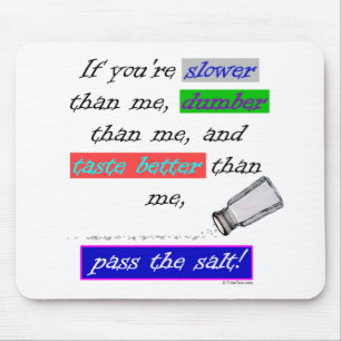 Pass the Salt Mouse Mat