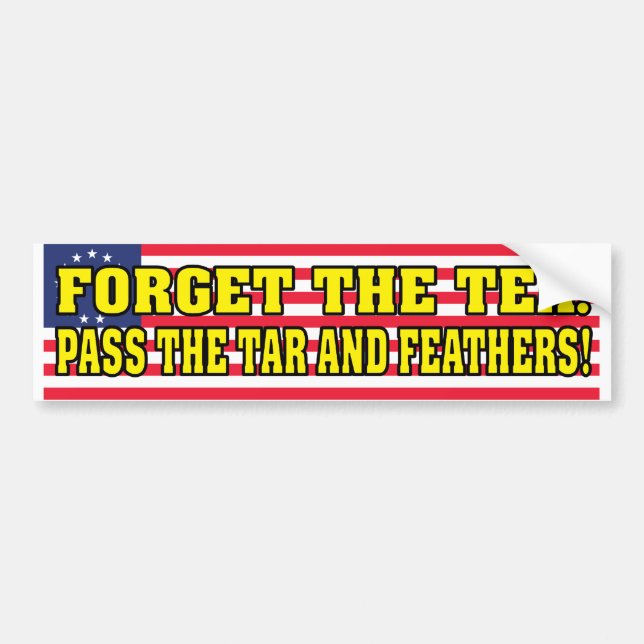 Pass the Tar and Feathers! Bumper Sticker (Front)
