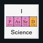 Passed science periodic table name magnet<br><div class="desc">Passed spelled out as P As Se D (Phosphorus Arsenic Selenium Deuterium) on a magnet for the scientist in you.</div>