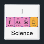 Passed science periodic table name magnet<br><div class="desc">Passed spelled out as P As Se D (Phosphorus Arsenic Selenium Deuterium) on a magnet for the scientist in you.</div>