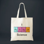 Passed science periodic table name tote bag<br><div class="desc">Passed spelled out as Pa S Se D (Protactinium Sulphur Selenium Deuterium) on a bag for the scientist in you.</div>
