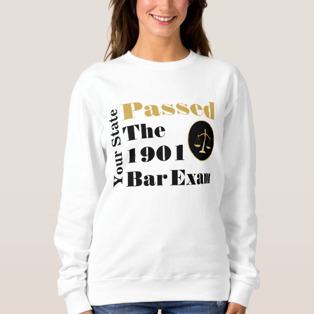 Passed the Bar Exam! (Customise State and Year) Sweatshirt (Front)