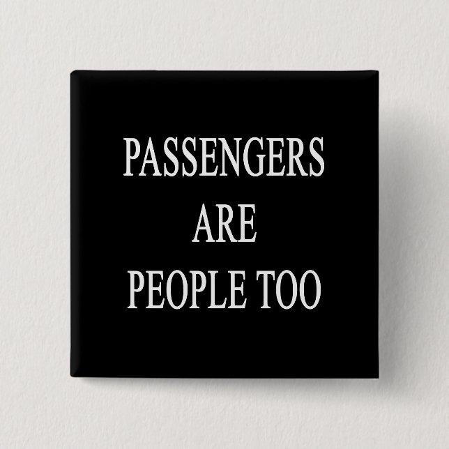 Passengers Are People Funny Travel Saying 15 Cm Square Badge (Front)