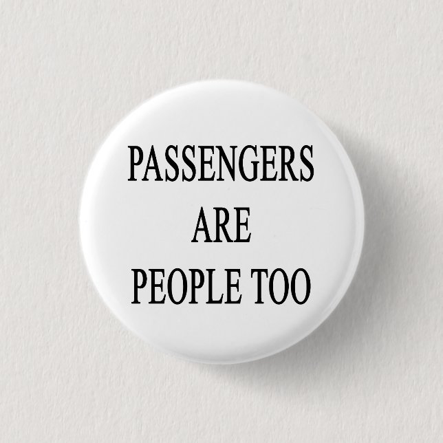 Passengers are People Travel Slogan 3 Cm Round Badge (Front)