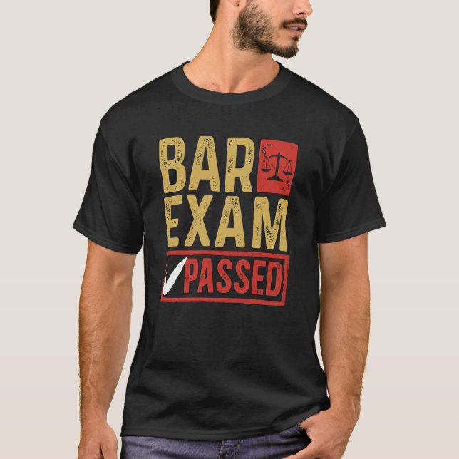 Passing Bar Exam Law School Graduation New Attorne T-Shirt (Front)
