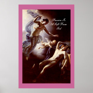PASSION IS A GIFT FROM GOD POSTER