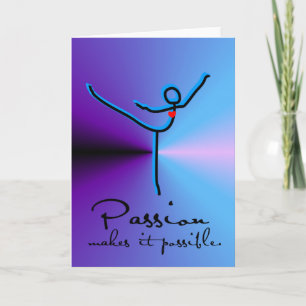 Passion Makes it Possible Greeting Card