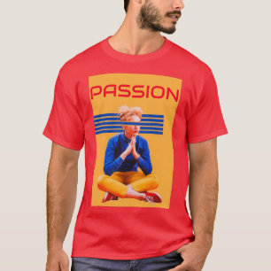 Passion T-Shirt