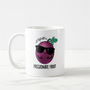 Passionate Fruit Funny Passion Fruit Pun  Coffee Mug