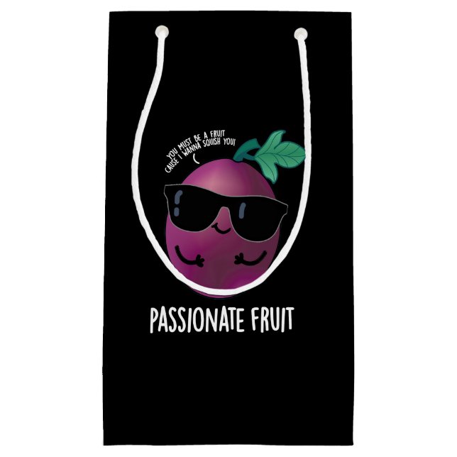Passionate Fruit Funny Passion Fruit Pun Dark BG Small Gift Bag (Front)