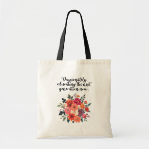 Passionately Educating Next Generation Design Tote Bag