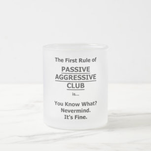 Passive Aggressive Club Frosted Glass Coffee Mug