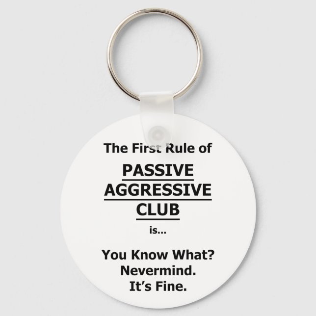 Passive Aggressive Club Key Ring (Front)
