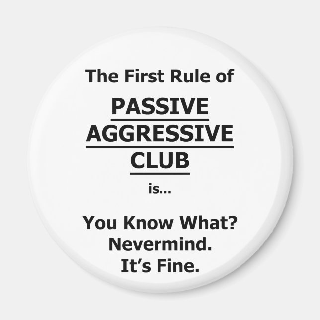 Passive Aggressive Club Magnet (Front)